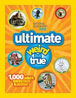 9781426308642 National Geographic Kids Ultimate Weird But True