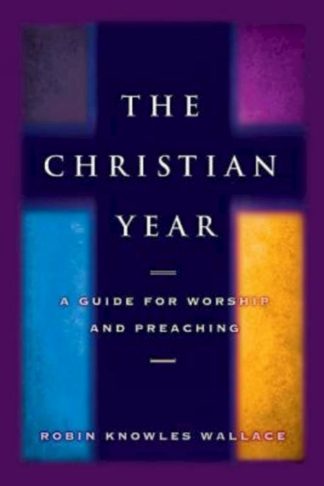 9781426703003 Christian Year : A Guide For Worship And Preaching