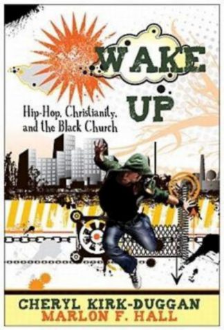 9781426703010 Wake Up : Hip Hop Christianity And The Black Church