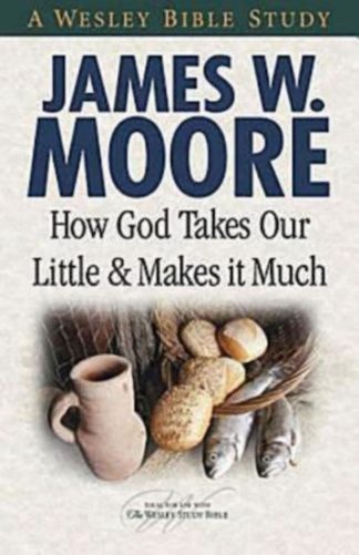 9781426708787 How God Takes Our Little And Makes It Much (Student/Study Guide)