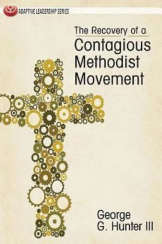 9781426740381 Recovery Of A Contagious Methodist Movement