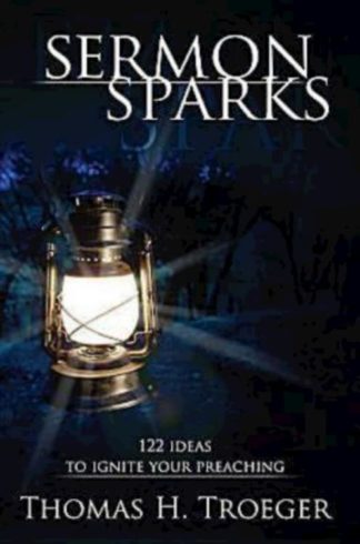 9781426740985 Sermon Sparks : 122 Ideas To Ignite Your Preaching
