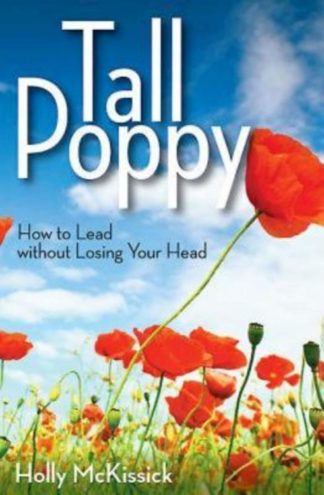 9781426752841 Tall Poppy : How To Lead Without Losing Your Head