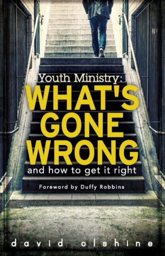 9781426757730 Youth Ministry : Whats Gone Wrong And How To Get It Right