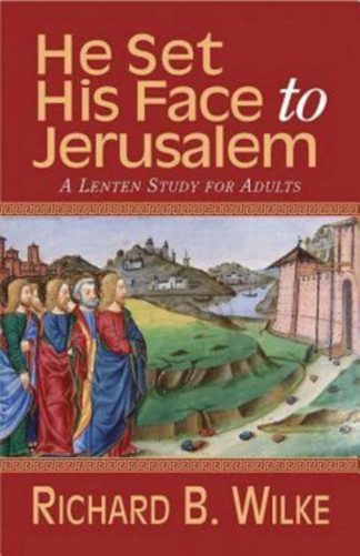9781426768934 He Set His Face To Jerusalem