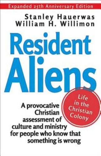 9781426781902 Resident Aliens : A Provocative Christian Assessment Of Culture And Ministr (Ann