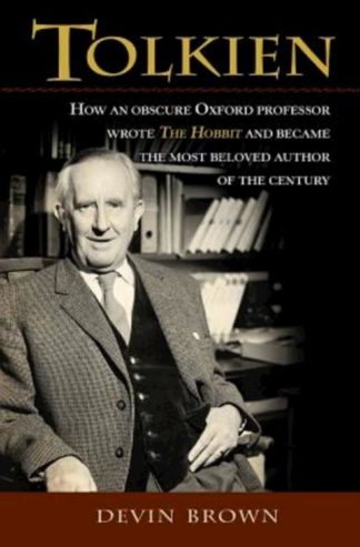 9781426796708 Tolkien : How An Obscure Oxford Professor Wrote The Hobbit And Became The M