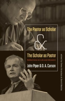 9781433526473 Pastor As Scholar And The Scholar As Pastor