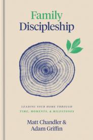 9781433566295 Family Discipleship : Leading Your Home Through Time
