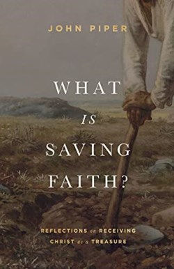 9781433578366 What Is Saving Faith