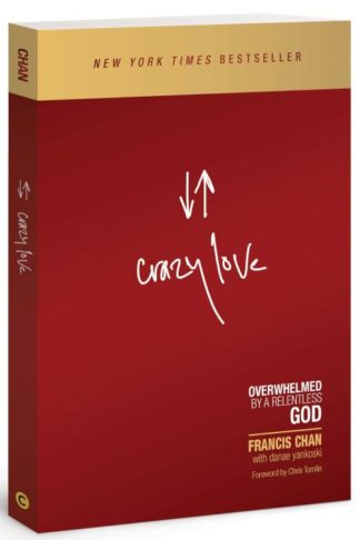9781434705945 Crazy Love : Overwhelmed By A Relentless God (Revised)