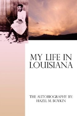 9781434908780 My Life In Louisiana