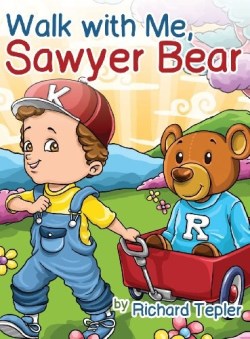 9781434915290 Walk With Me Sawyer Bear