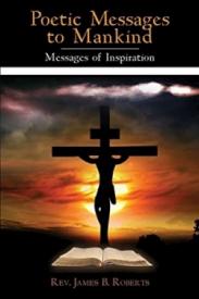 9781434930026 Poetic Messages To Mankind