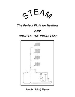 9781434937568 STEAM : The Perfect Fluid For Heating And Some Of The Problems