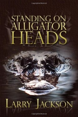 9781434973627 Standing On Alligator Heads