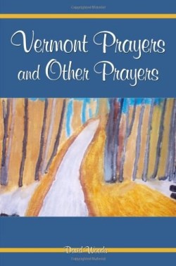 9781434980649 Vermont Prayers And Other Prayers