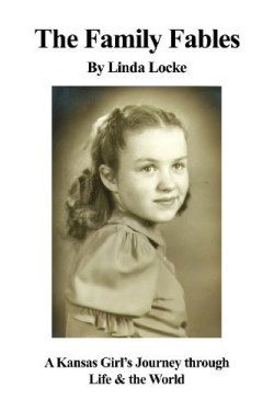 9781434986986 Family Fables : A Kansas Girls Journey Through Life And The World