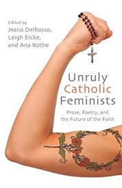 9781438485003 Unruly Catholic Feminists