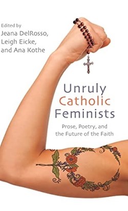 9781438485010 Unruly Catholic Feminists