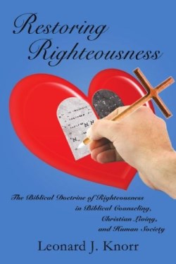 9781438934327 Restoring Righteousness : The Biblical Doctrine Of Righteousness In Biblica