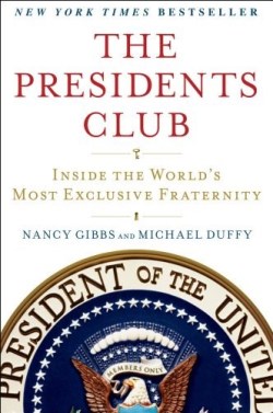 9781439127728 Presidents Club : Inside The Worlds Most Exclusive Fraternity