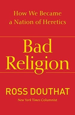 9781439178331 Bad Religion : How We Became A Nation Of Heretics