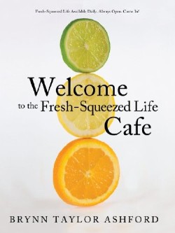 9781449702786 Welcome To The Fresh Squeezed Life Cafe