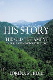 9781449703219 His Story : The Old Testament Told As A Chronological Story