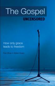 9781449704544 Gospel Uncensored : How Only Grace Leads To Freedom