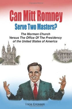 9781449711993 Can Mitt Romney Serve Two Masters