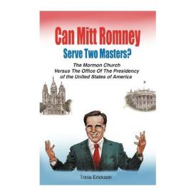 9781449712006 Can Mitt Romney Serve Two Masters