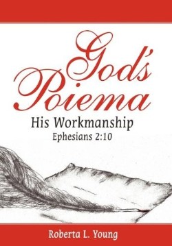 9781449726713 Gods Poiema : His Workmanship Ephesians 2:10