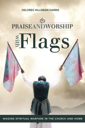 9781449727666 Praise And Worship With Flags