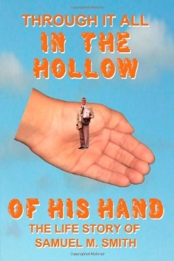 9781449730093 Through It All IN THE HOLLOW OF HIS HAND