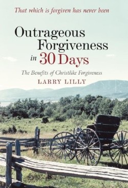 9781449731625 Outrageous Forgiveness In 30 Days