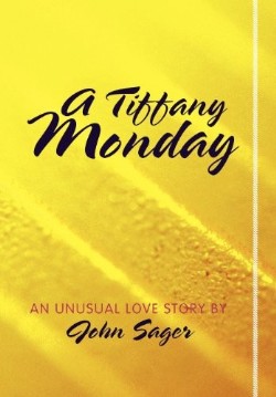 9781449732141 Tiffany Monday : An Unusual Love Story