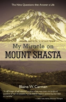 9781449738808 My Miracle On Mount Shasta
