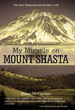 9781449738815 My Miracle On Mount Shasta