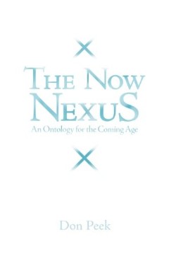 9781449756734 Now Nexus : An Ontology For The Coming Age