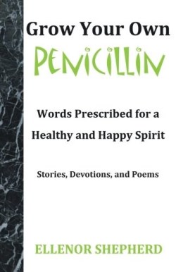 9781449777500 Grow Your Own Penicillin