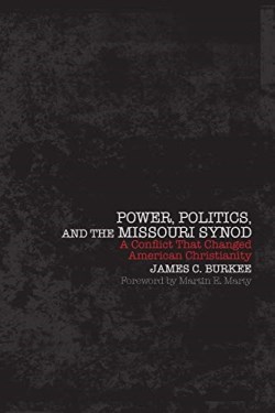 9781451465389 Power Politics And The Missouri Synod
