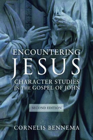 9781451470062 Encountering Jesus : Character Studies In The Gospel Of John - Second Editi