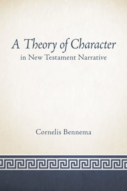 9781451472219 Theory Of Charcter In New Testament Narrative