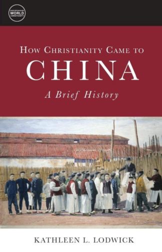 9781451472301 How Christianity Came To China