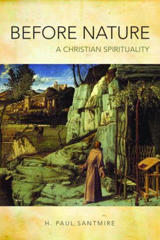 9781451473001 Before Nature : A Christian Spirituality