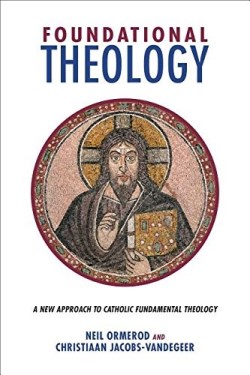 9781451480412 Foundational Theology : A New Approach To Catholic Fundamental Theology