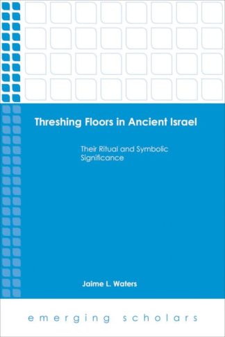 9781451485233 Threshing Floors In Ancient Israel