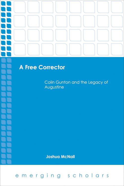 9781451487961 Free Corrector : Colin Gunton And The Legacy Of Augustine