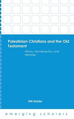 9781451499759 Palestinian Christians And The Old Testament